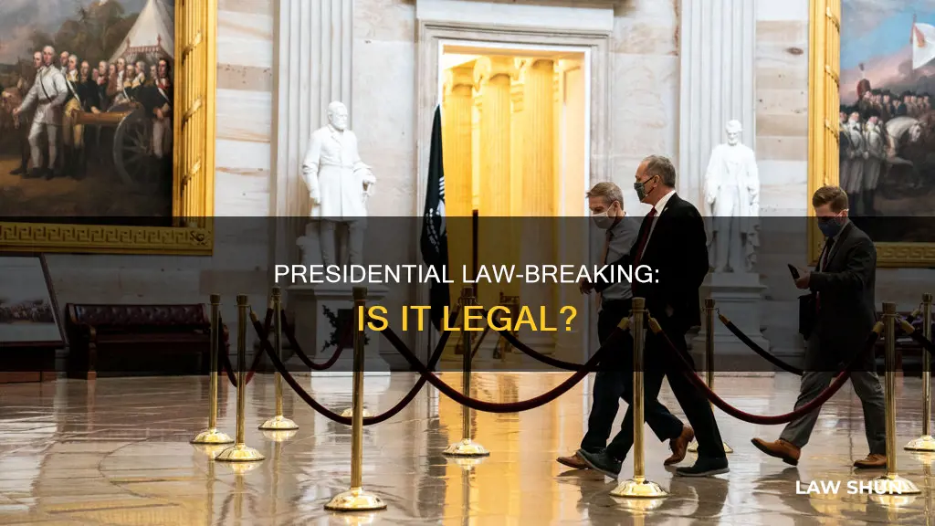 is president attempt to break the law breaking the law