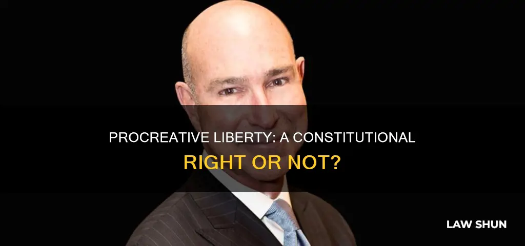 is procreative liberty a constitutional law