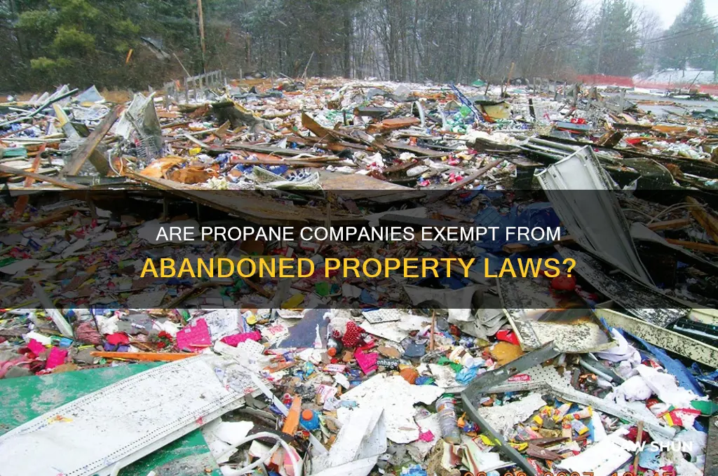 is propane company exempt from abandoned property laws