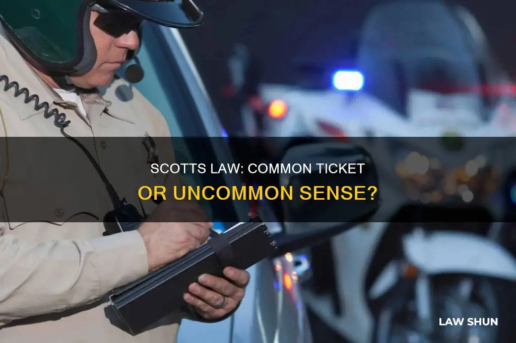 is scotts law a common ticket