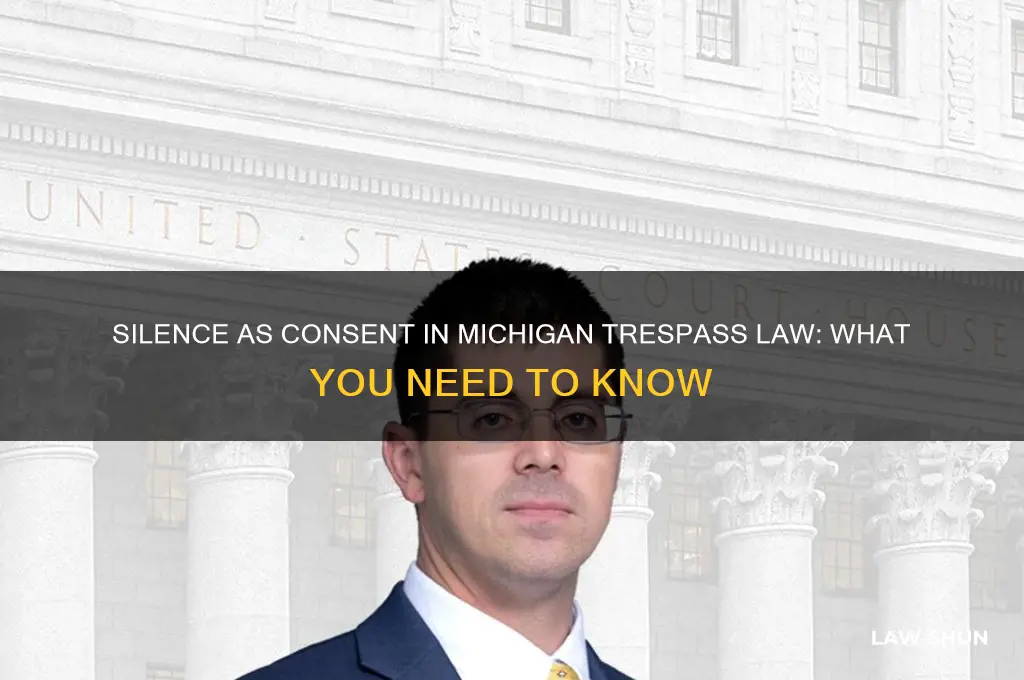is silence consent by michigan law for trespass