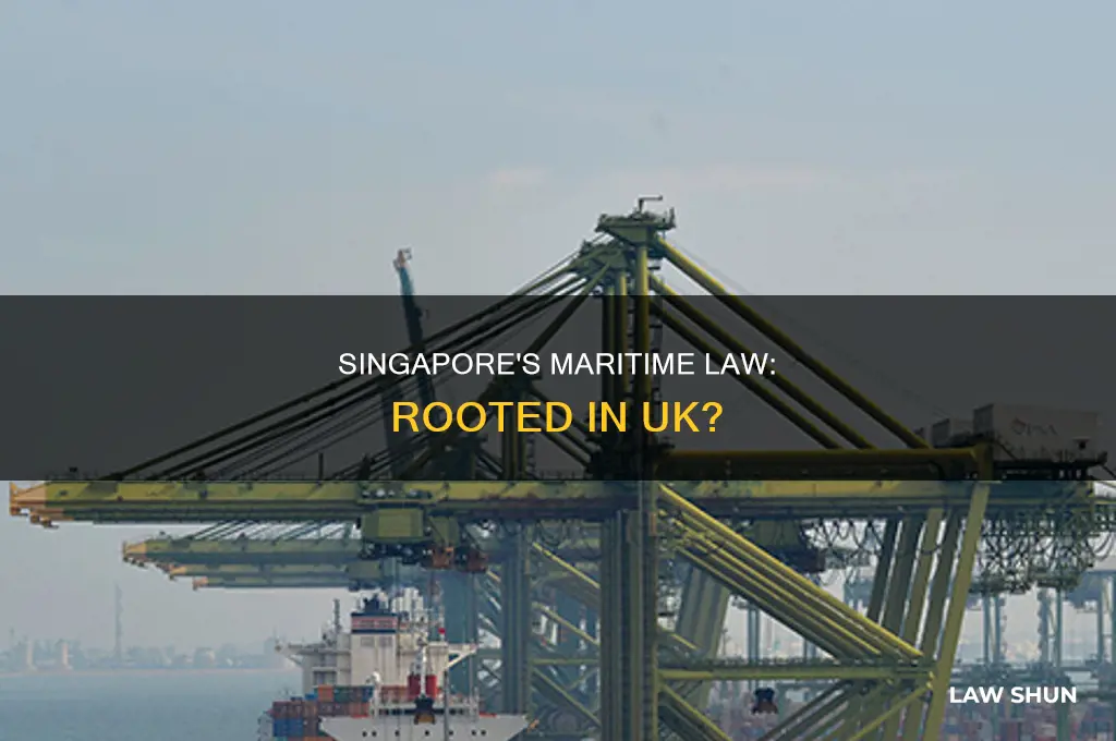 is singapore maritime law based on uk