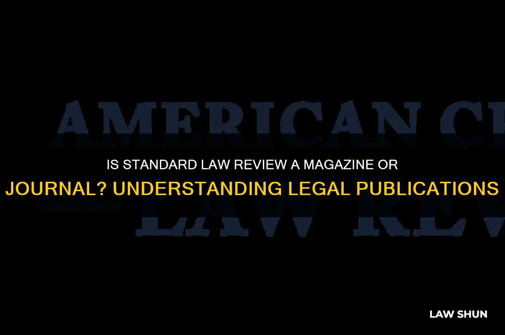 is standard law review a magazine or journal