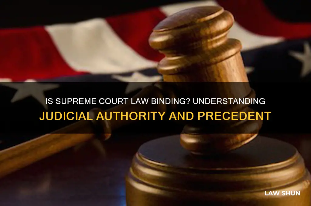 is supreme court law binding