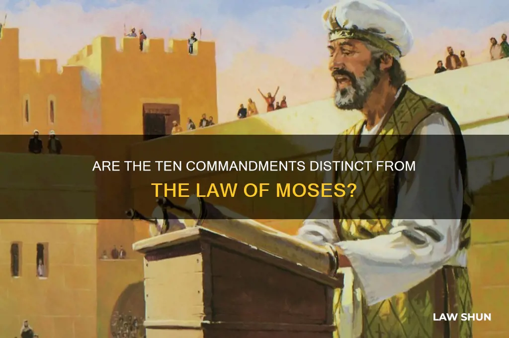 is the 10 commandents diffrent form the law of moses