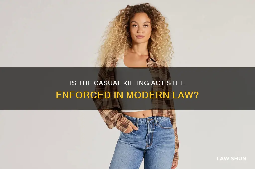 is the casual killing act still a law
