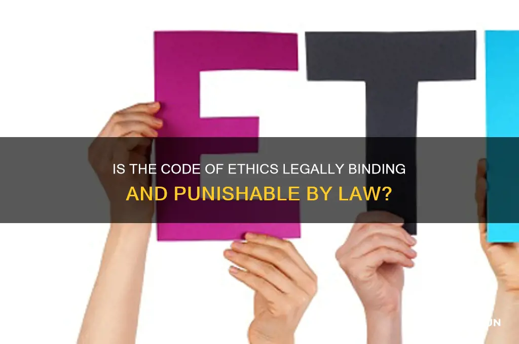 is the code of ethics a law punishable