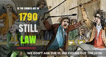 Is the Crimes Act of 1790 Still Enforced Today?