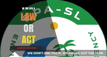 Understanding the EPA: Law, Act, or Regulatory Agency?