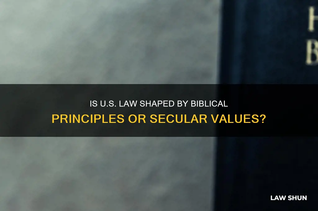 is the law in the us influenced by the bible