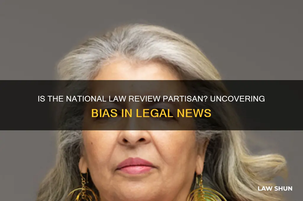 is the national law review partisan