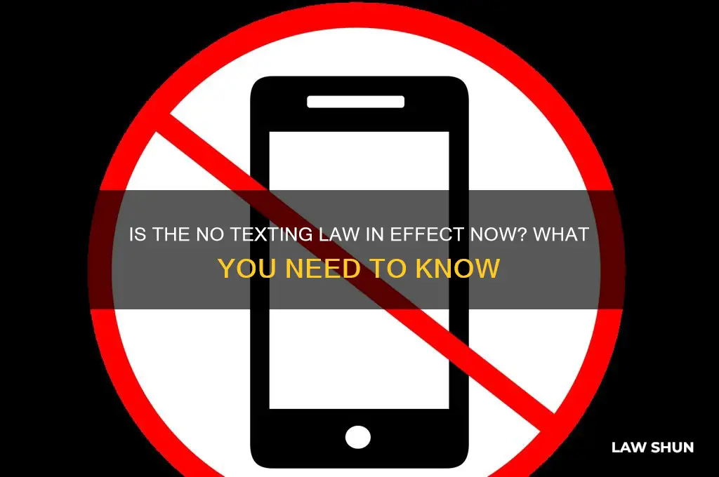 is the no texting law in affect now