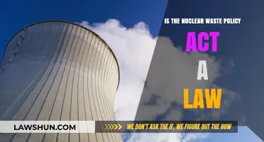 Is the Nuclear Waste Policy Act Legally Binding? Exploring Its Status