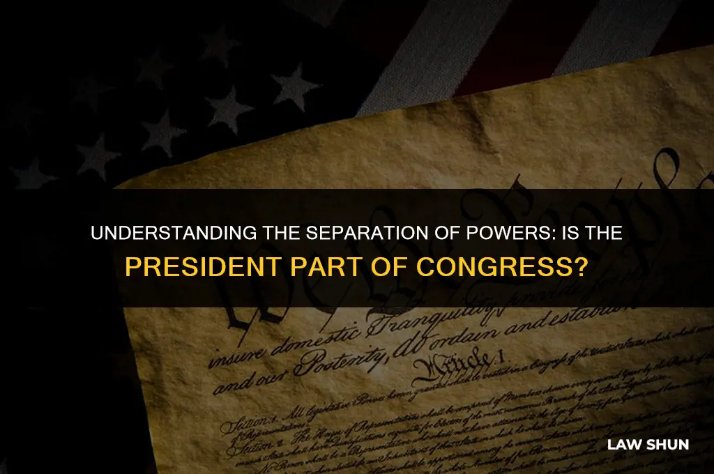 is the president part of congress