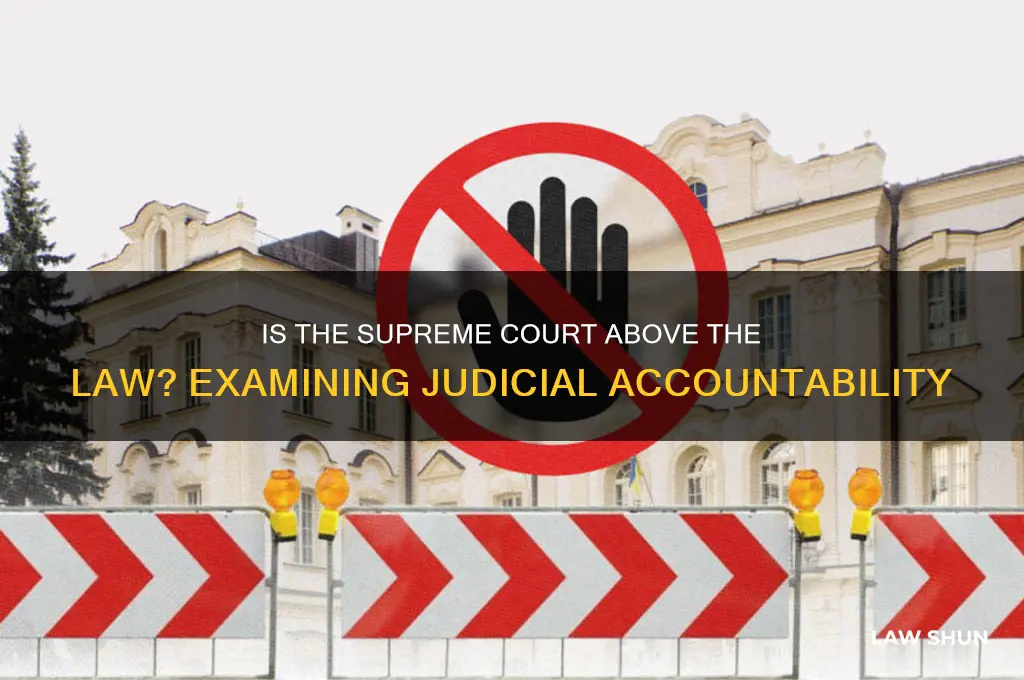 is the supreme court above the law