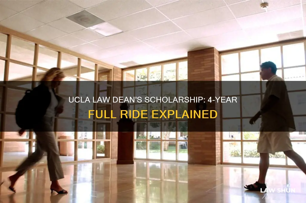 is the ucla law deans scholarship for all 4 year
