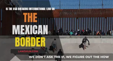 US-Mexico Border: International Law Violation?