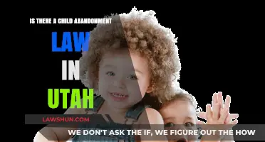 Utah's Child Abandonment Laws: Understanding Legal Consequences and Protections