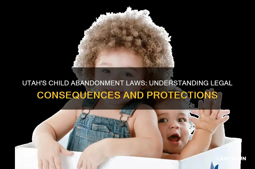 is there a child abandonment law in utah