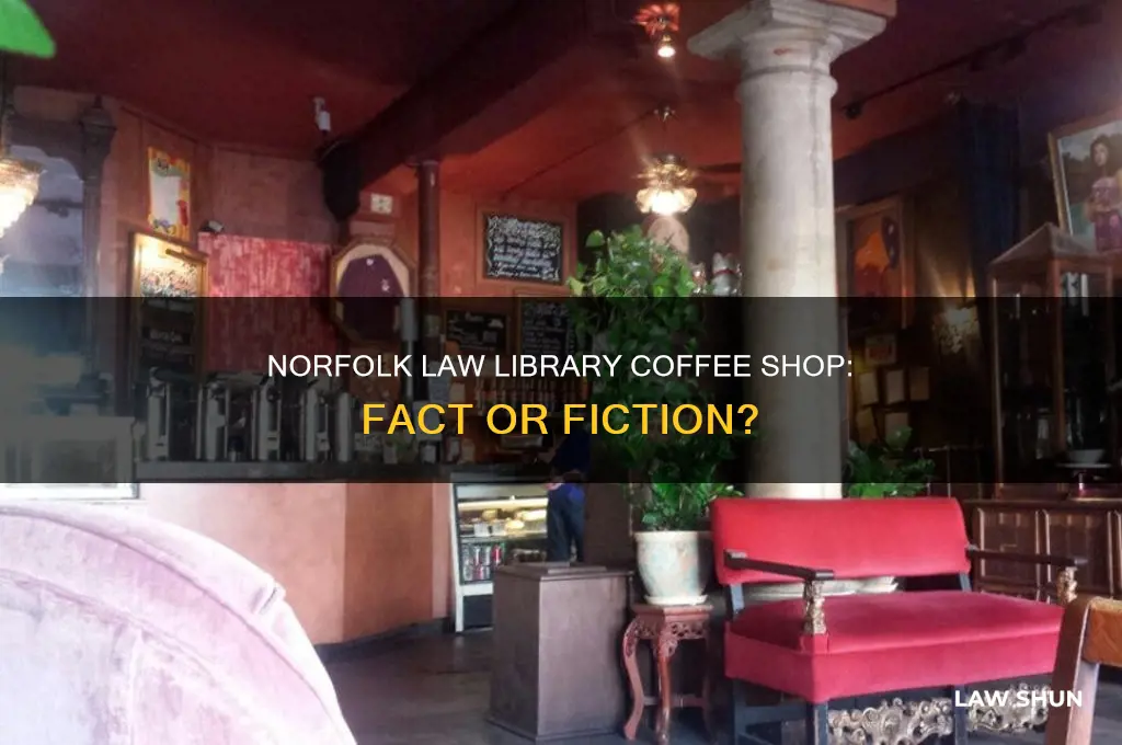 is there a coffee shop at the norfolk law library