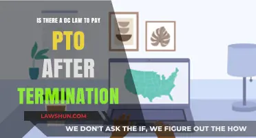 DC Law: Are Terminated Employees Entitled to PTO Payout?