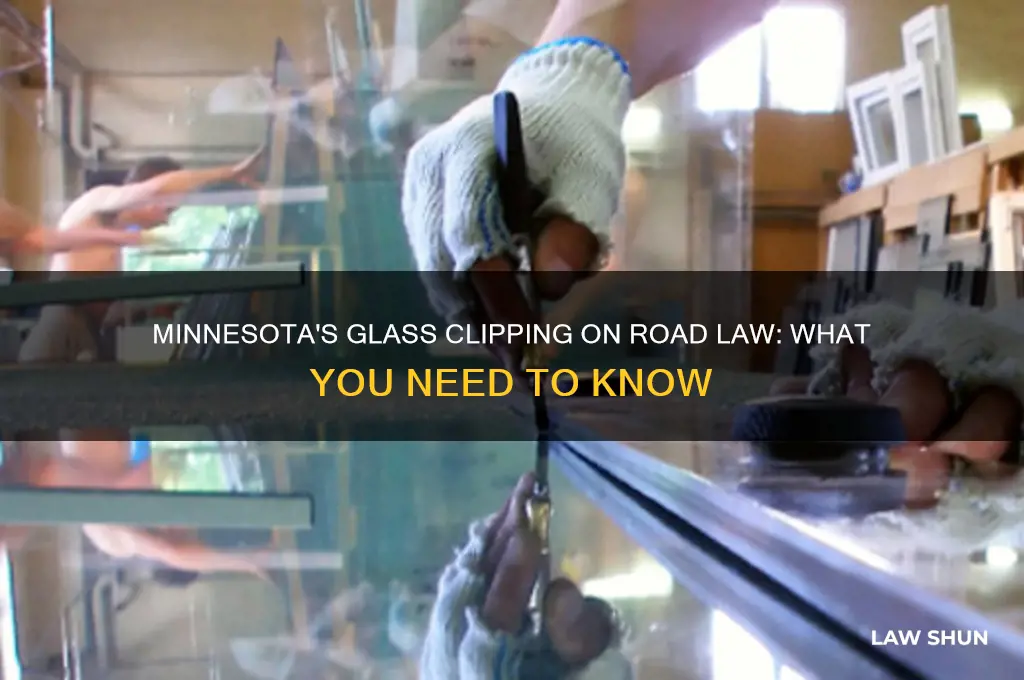 is there a glass clipping on road law in mn