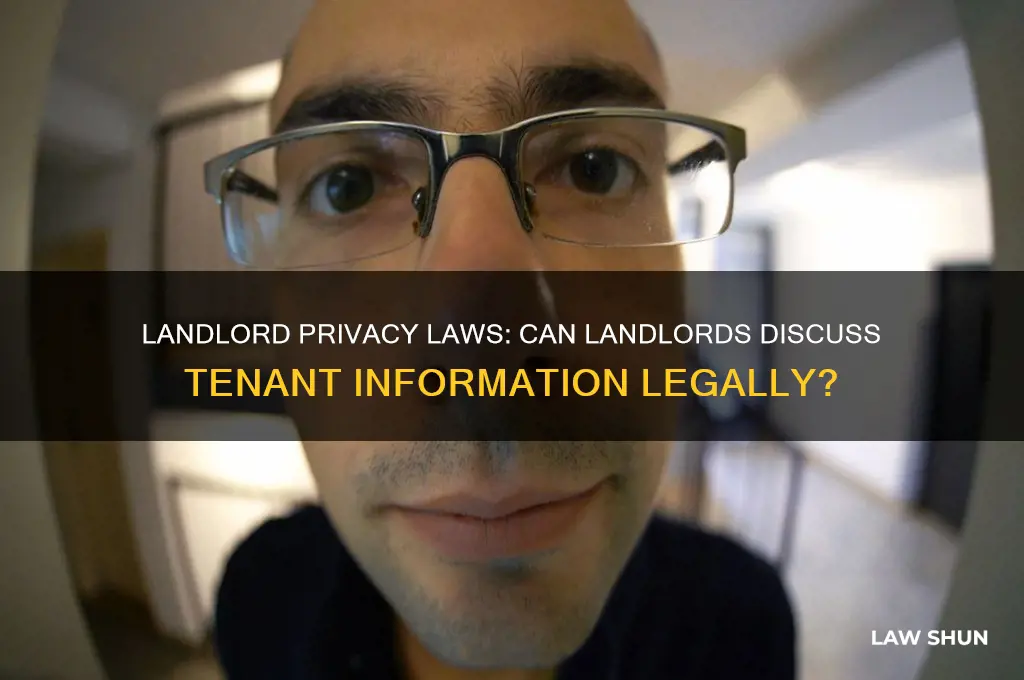 is there a law about a landlord talking about tennants