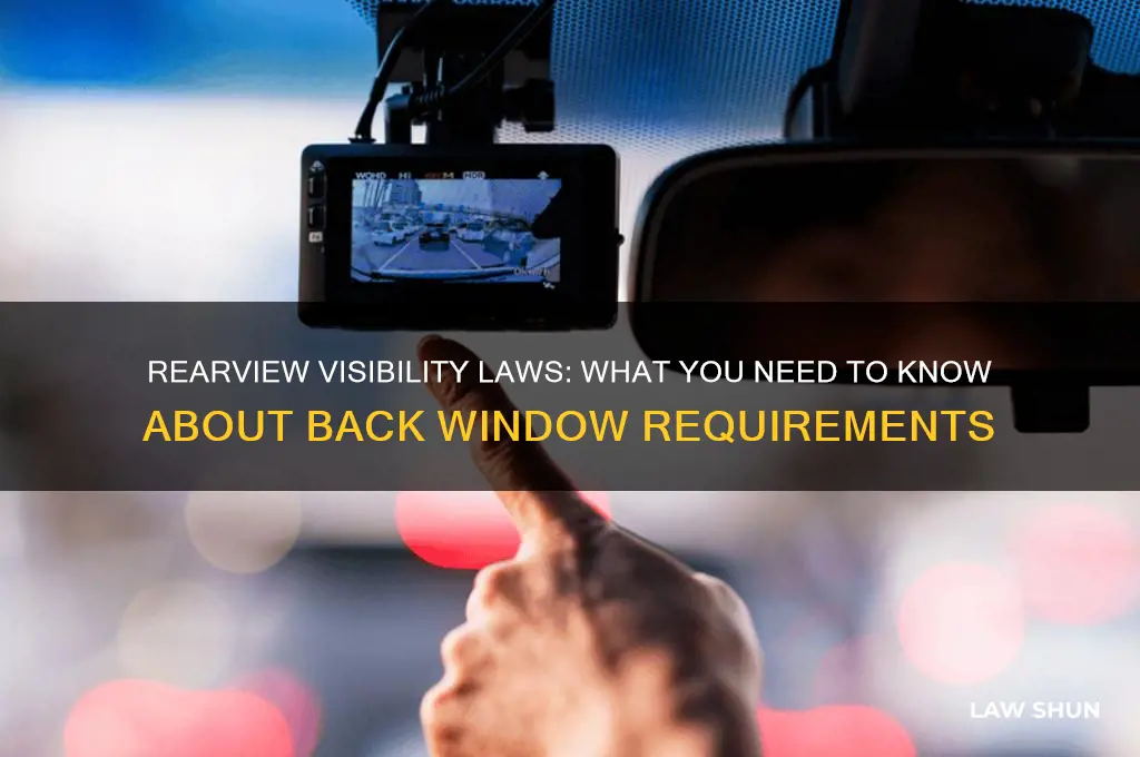is there a law about seeing out the back window