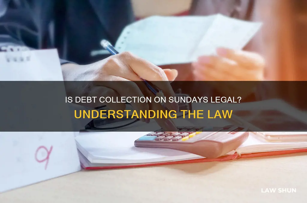 is there a law against collecting a debt on sunday