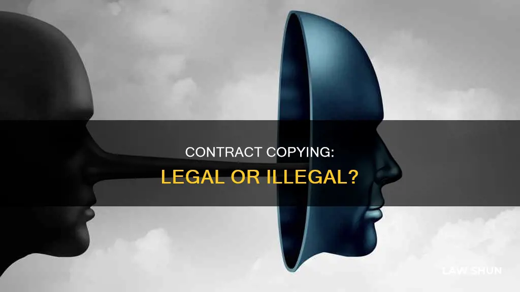 is there a law against copying contracts