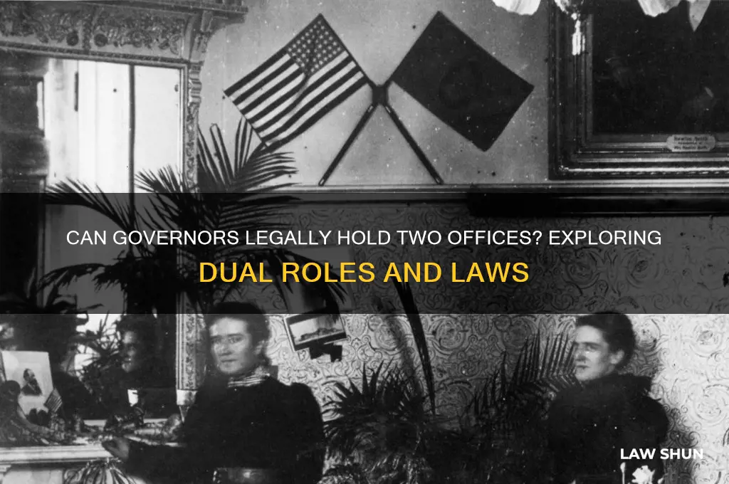 is there a law against governor hold two offices