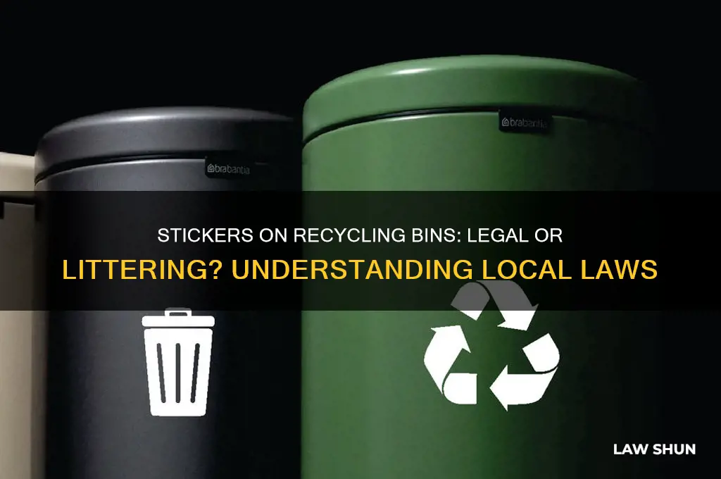 is there a law against putting stickers on recycling bins