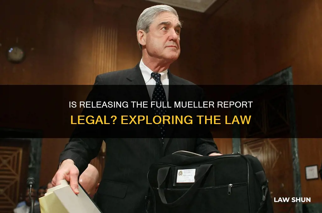 is there a law against releasing the entire mueller report