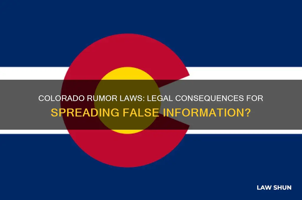 is there a law against someone spreading rumors in colorado