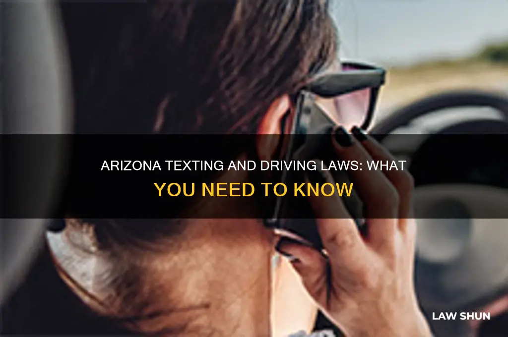 is there a law against texting and driving in arizona