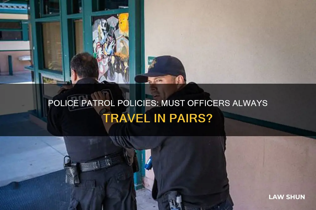 is there a law for police to travel in pairs