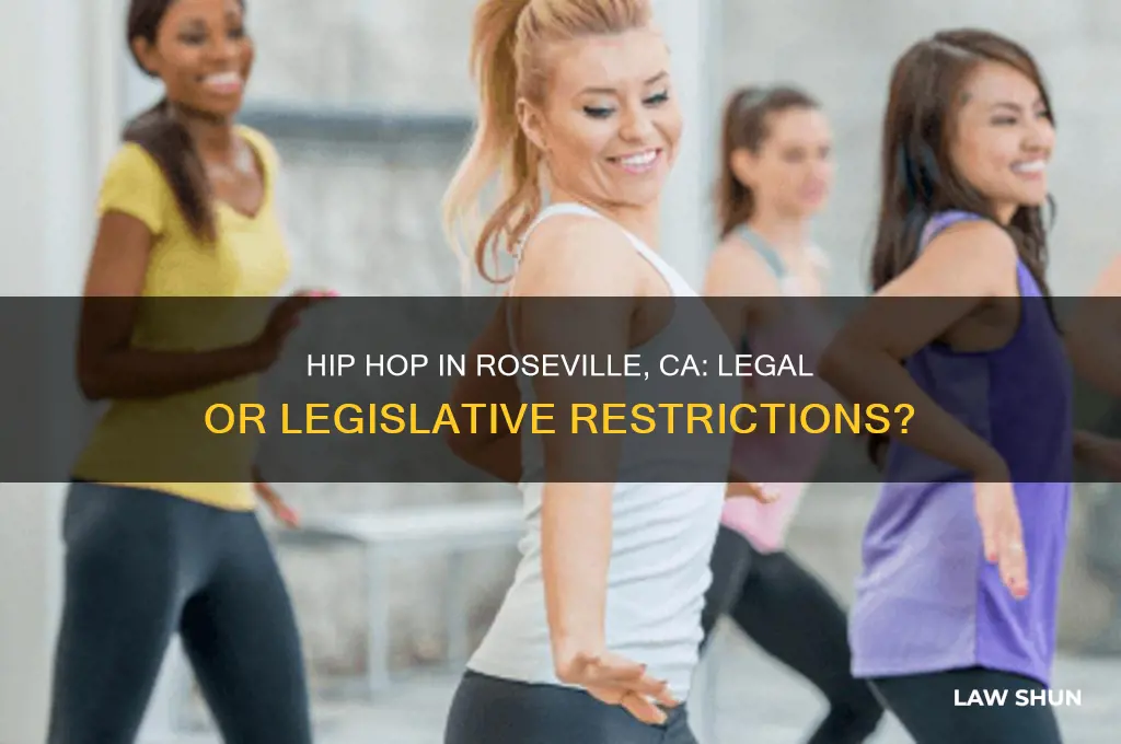 is there a law in roseville ca against hip hop