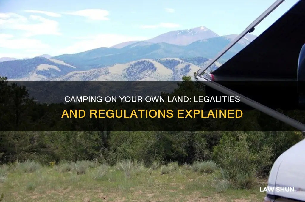 is there a law of camping on your own land