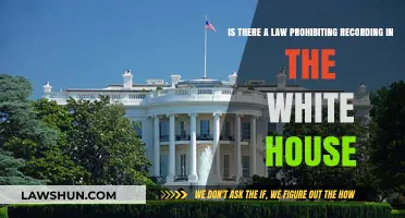Recording in the White House: Legal or Off-Limits?