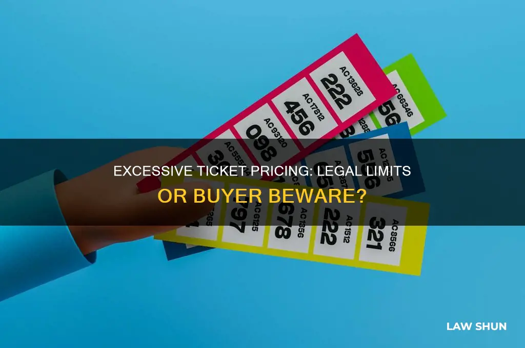is there a law that prevent excessive charing for tickets