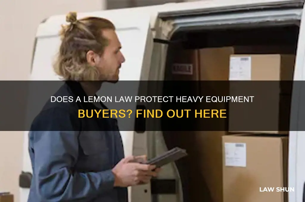 is there a lemon law for heavy equipment