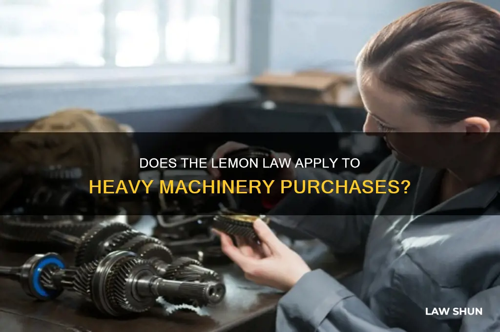 is there a lemon law for heavy machinery