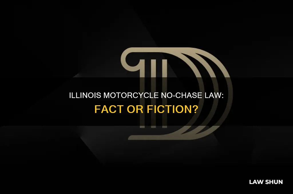 is there a no chase law in illinois for motorcycles