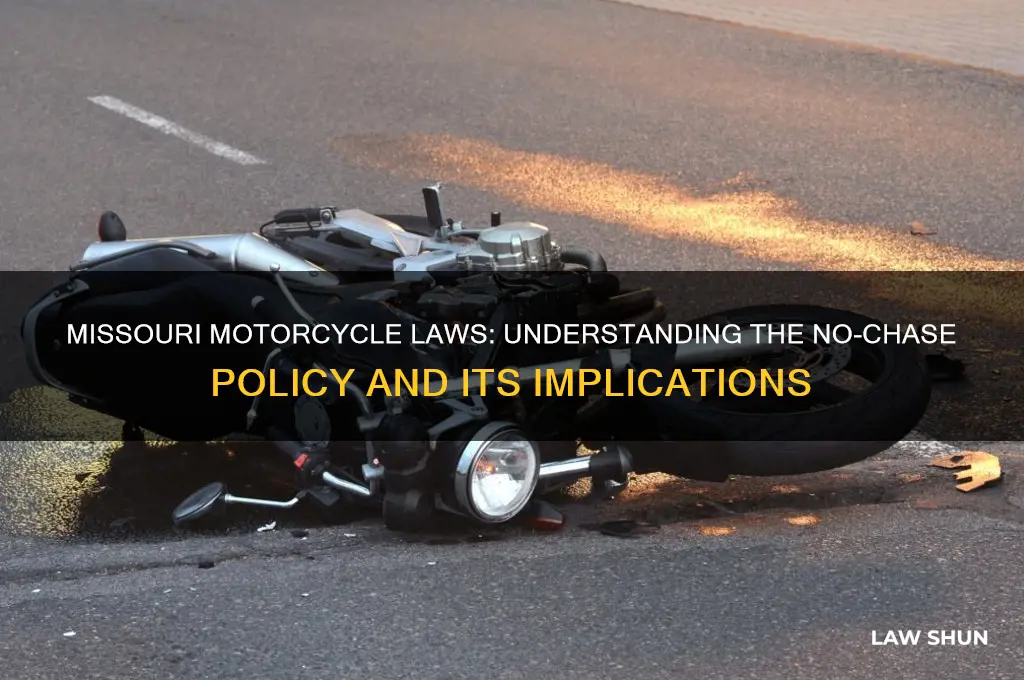 is there a no chase law in missouri for motorcycles