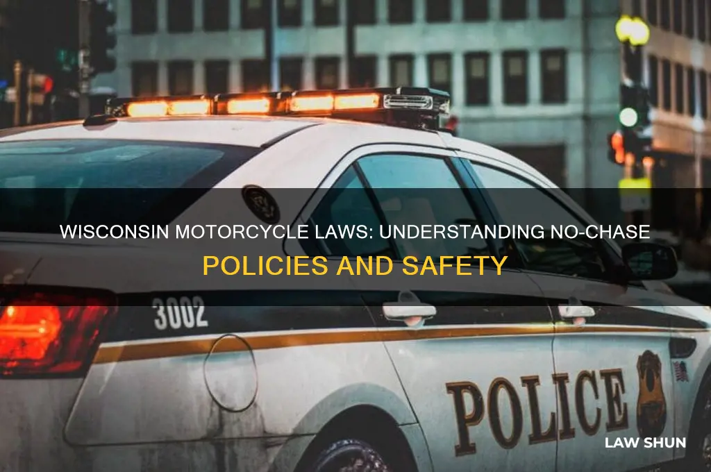 is there a no chase law in wisconsin for motorcycles