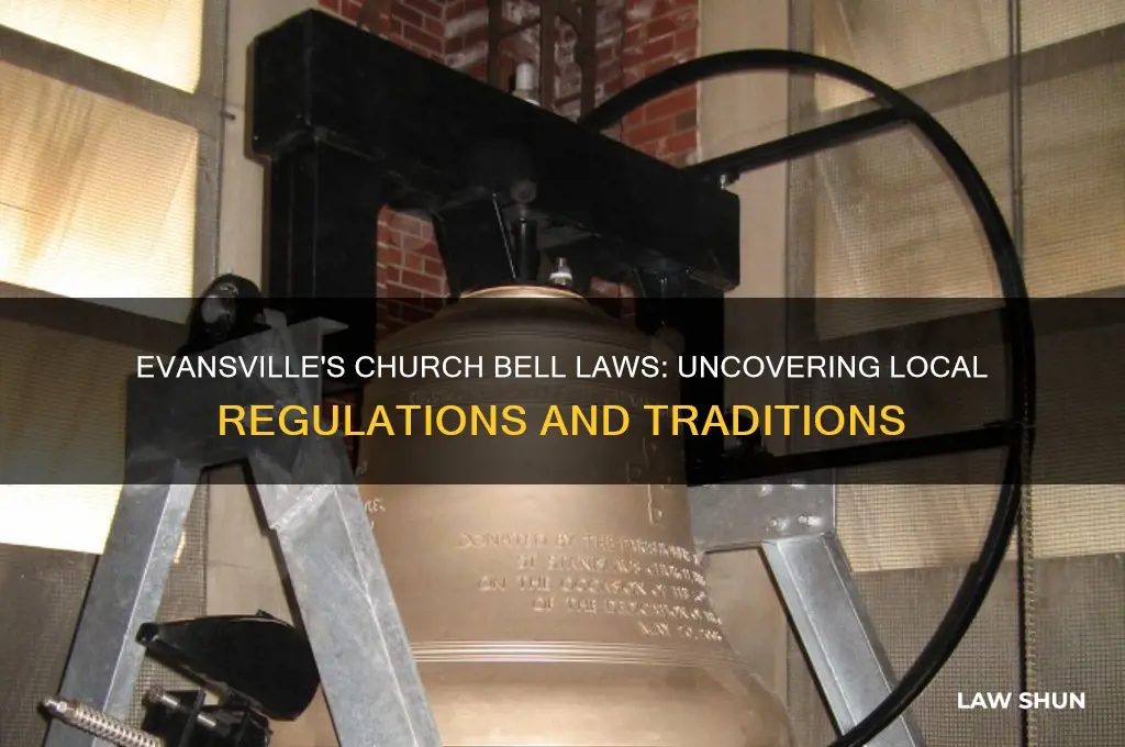 is there an evansville in law regarding church bells