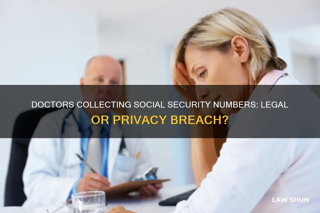 is there any law against doctors collecting social security numbers