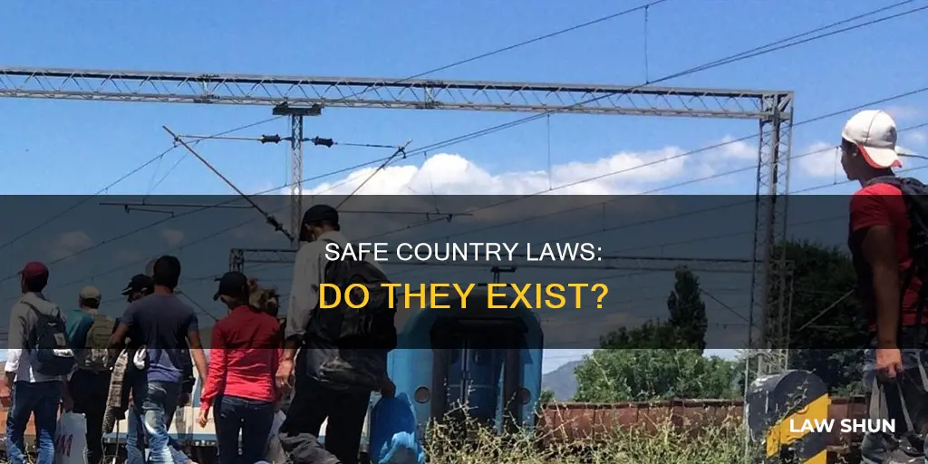 is there any time of law about safe first country