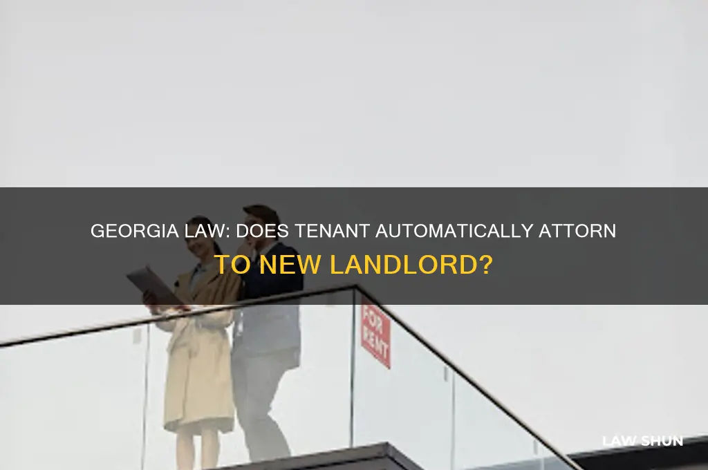 is there automatic attornment by tenant under georgia law