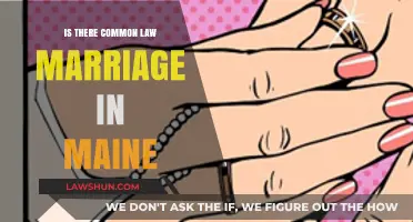 Common Law Marriage in Maine: Recognized or Not?